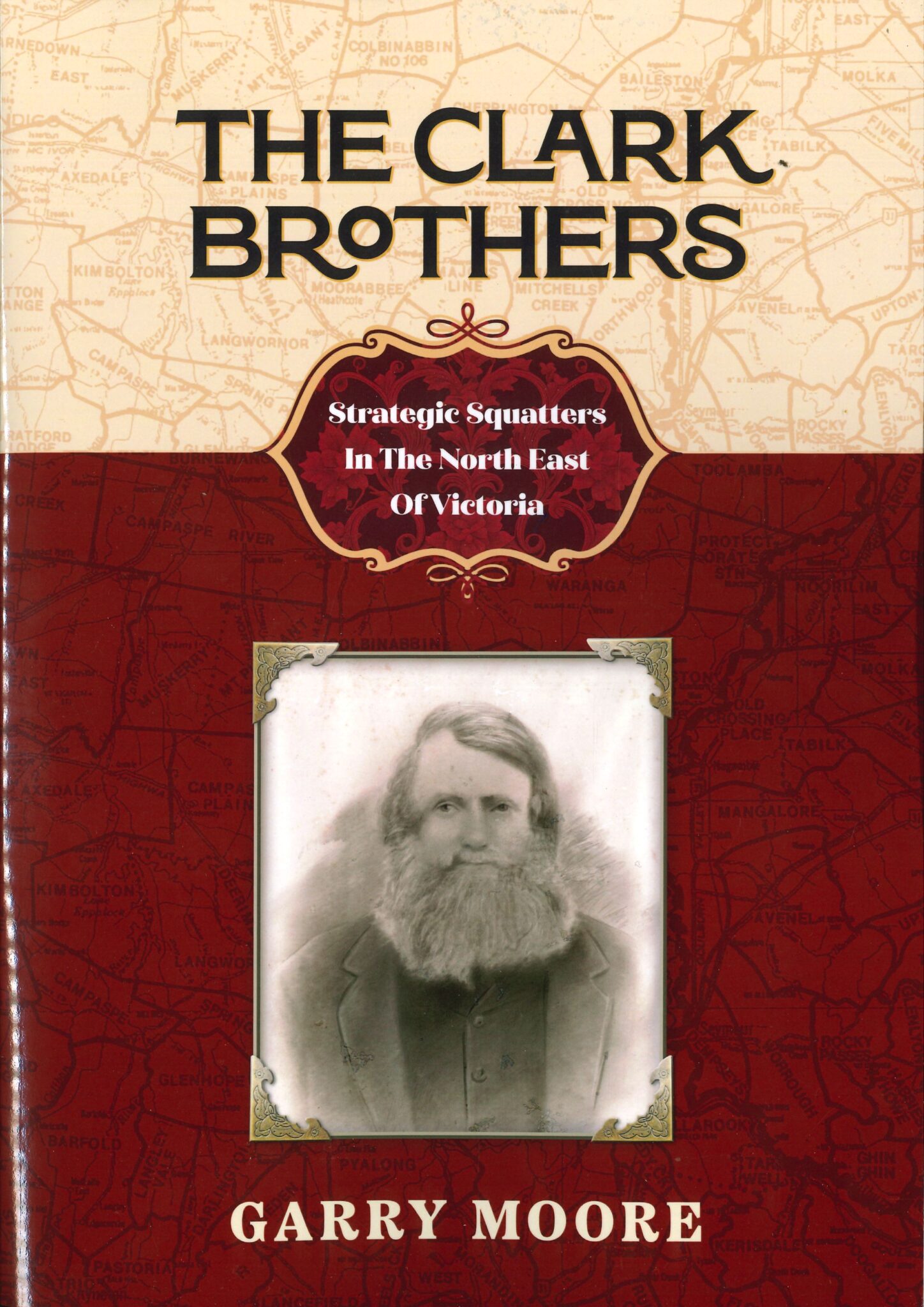 The Clark Brothers: Strategic squatters in the north east of Victoria ...