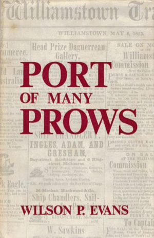 Port of many prows / by Wilson P. Evans (Second Hand Book)